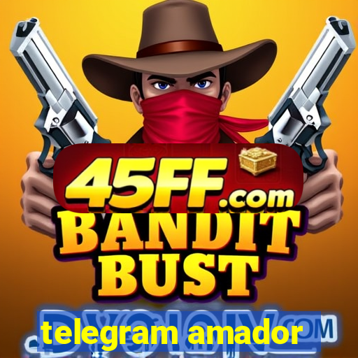 telegram amador